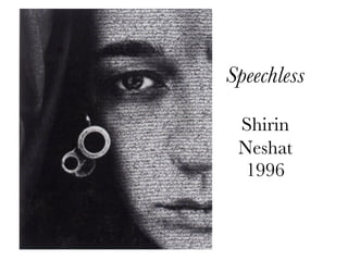 Speechless

 Shirin
 Neshat
  1996
 