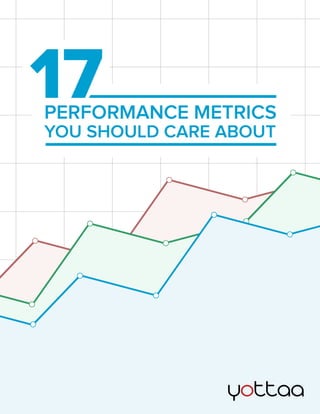 17 Web Performance Metrics You Need to Know

www.yottaa.com

1

 