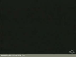 Rise of Nationalism Russia 1;12 
 