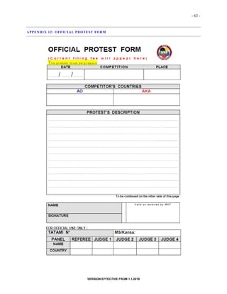 - 63 -
VERSION EFFECTIVE FROM 1.1.2018
APPENDIX 12: OFFICIAL PROTEST FORM
 