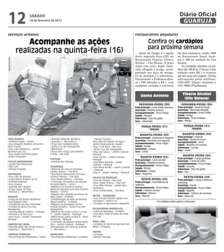 12                     sÁbAdo
                       18 de fevereiro de 2012
                                                                                                                                                                     Diário Oficial
                                                                                                                                                                      GUARUJÁ

serviços urbanos                                                                                                       restaurantes populares

                        Acompanhe as ações                                                                                         Confira os cardápios
                                                                                                                                   para próxima semana
                    realizadas na quinta-feira (16)                                                                       Steak de frango é a opção                em dois endereços, sendo 1000
                                                                                                                       desta segunda-feira (20) no                 no Restaurante Santo Antô-
Dayanna de Castro




                                                                                                                       Restaurante Popular Tibério                 nio e 500 na unidade da Vila
                                                                                                                       Birolini – Vila Baiana. O prato             Baiana.
                                                                                                                       conta com arroz, feijão, beter-                 As unidades atendem ao pú-
                                                                                                                       raba refogada e acelga, acom-               blico das 10h30 às 13 horas. Cada
                                                                                                                       panhado por suco de manga.                  refeição custa R$ 1 e crianças
                                                                                                                       Pé de moleque é a sobremesa.                até seis anos não pagam. Outras
                                                                                                                       Diariamente, a Prefeitura ofere-            informações pelos telefones:
                                                                                                                       ce 1.500 refeições a R$ 1, com              3382-6927 (Santo Antônio) e
                                                                                                                       cardápios variados e nutritivos             3351-9896 (Vila Baiana).


                                                                                                                            Santo Antônio                               Tibério Birolini
                                                                                                                                                                         (Vila Baiana)
                                                                                                                           SegundA-feirA (20)                         SegundA-feirA (20)
                                                                                                                       Prato principal – Carne moída mexicana      Prato principal – Steak de frango
                                                                                                                       Guarnição – Polenta cremosa                 Guarnição – Beterraba refogada
                                                                                                                       Acompanhamento – Arroz e feijão             Acompanhamento – Arroz e feijão
                                                                                                                       salada – Repolho                            salada - Acelga
                                                                                                                       sobremesa – Doce de geléia                  sobremesa – Pé de moleque
                                                                                                                       suco – Jabuticaba                           suco – Manga

                                                                                                                             TerçA-feirA (21)                            TerçA-feirA (21)
                                                                                                                                 FeRiAdo                                     FeRiAdo

                                                                                                                           QuArTA-feirA (22)                           QuArTA-feirA (22)
                                                                                                                       Prato principal – Sobrecoxa à vinagrete     Prato principal – Feijoada
TAPA burACO                                 Avenida Adhemar de Barros           – Parque Estuário                                                                  Guarnição – Virado de couve
 Avenida Puglisi – Centro                   Avenida 2 – Morrinhos II             Rua Manoel Hipólito do Rego –         Guarnição – Macarrão com legumes
                                                                                                                       Acompanhamento – Arroz e feijão             Acompanhamento – Arroz
 Rua Vereador Roberto Gelsomini –           Praça dos Expedicionários           Jardim Esplanada do Castelo                                                        salada – Repolho com tomate
Barra Funda                                 Santa Cruz dos Navegantes            Rua 1º de Maio – Pae Cará             salada – Acelga
                                                                                                                       sobremesa – Laranja                         sobremesa – Laranja
 Rua João Veneziano – Jardim                Morrinhos I                          Santa Cruz dos Navegantes
Monteiro da Cruz                            Rua 6 até a Praça Lídio Martins                                            suco – Limão                                suco – Limão
                                                                                 Rua Luiz Capuci – Jardim Cidamar -
 Rua Josefa Hermínia Caldas -              Corrêa – Vila Zilda                  Perequê
Jardim Progresso                                                                                                                                                        QuinTA-feirA (23)
                                                                                 Rua Jurema – Jardim Cidamar -              QuinTA-feirA (23)                      Prato principal – Frango grelhado
                                           PinTurA                              Perequê                                Prato principal – Carne sacolão
COlETA MECAnizADA                           Avenida dos Caiçaras                 Rua Maria Bahiana – Jardim
                                                                                                                                                                   Guarnição – Creme de milho
                                                                                                                       Guarnição – Repolho ao bacon                Acompanhamento – Arroz e feijão
 Jardim Boa Esperança                                                           Cidamar - Perequê
 Pae Cará                                  AlVEnAriA
                                                                                                                       Acompanhamento – Arroz e feijão             salada – Escarola
                                                                                 Rua Maria Bonita – Jardim Cidamar     salada – Bicolor
 Parque Enseada                             Reforma de caixa na Avenida         - Perequê                                                                          sobremesa – Doce de geléia
                                           Castelo Branco – Vila Alice                                                 sobremesa – Canjica                         suco – Uva
                                                                                 Rua 4 – Jardim Cidamar - Perequê
CAPinAçãO                                   Rua Heichi Matsumoto com Rua                                               suco – Tangerina
 Rua João de Almeida                       Floriano Peixoto – Vila Alice        COlETA DE rESíDuOS                                                                       SexTA-feirA (24)
 Praça Mauro Rubens de Sá                   Rua Castelo Branco – Vila Alice      Rua São Miguel – Pae Cará                   SexTA-feirA (24)                      Prato principal – Linguiça calabresa
 Avenida Atlântica                          Colocação de ladrilhos na calçada
                                                                                 Rua Castelo Branco – Pae Cará         Prato principal – Escondidinho de           acebolada
 Rua Uruguai                               da Igreja Matriz – Centro                                                   calabresa                                   Guarnição – Farofa
                                                                                 Rua Hélio Ferreira – Jardim Boa
 Avenida dos Caiçaras                       Reparos nos mosaicos da Rua                                                Acompanhamento – Arroz e feijão
 Praça Gaspar da Silva                     Marechal Deodoro com Rua Floriano
                                                                                Esperança                                                                          Acompanhamento – Arroz e feijão
                                                                                 Rua Cunhambebe – Vila Alice           salada – Cebola e tomate                    salada – Repolho
 Avenida 2 – Morrinhos II                  Peixoto – Centro
                                            Reparos nas calçadas do Fórum na                                           sobremesa – Banana                          sobremesa – Gelatina de morango
rOçADA                                     Sílvio Daige – Enseada               rETrO / CAMinHãO                       suco – Abacaxi                              suco – Maracujá
 Praça da Vila Áurea (Rotatória)            Desobstrução da rede na Avenida      Rua Orlando Botelho reparos em
 Rua Salgado Filho                         Miguel Estéfno – Enseada             drenagem – Santa Cruz                                       • Os cardápios estão sujeitos a alterações
 Imediações do Paço Municipal               Reparos na drenagem na Rua           Limpeza no Morrinhos e arredores
 Estrada da Santa Cruz dos                 Orlando Botelho – Santa Cruz dos
                                                                                ESCAVADEirA HiDráuliCA


                                                                                                                                                                                                          Arquivo/PMG
Navegantes                                 Navegantes
 Avenida Miguel Estéfno – Enseada           Reforma de caixas na Rua 7 e Rua     Canal da Araguaçu - Enseada
 Policlínica da Vila Edna                  3 – Jardim Cidamar - Perequê          Rua Sílvio Daige limpeza de canal -
 Rua Urucu – Jardim Umuarama -              Reforma de caixas na Rua 6 – Novo   Vila Júia
Perequê                                    Horizonte - Perequê
                                            Colocação de tampas na Rua Porto    DrAG linE
liMPEzA DE CAnAl                           Rico – Jardim Cidamar - Perequê       Limpeza de Canal na Avenida Dom
 Avenida Abílio dos Santos Branco           Recuperação do Canal da Avenida     Pedro – Enseada
 Avenida 2 – Morrinhos II                  1 – Morrinhos I
                                                                                PATrOl
liMPEzA/VArriçãO                           HiDrOjATO                             Tortugas
 Orla da Praia das Pitangueiras – Centro    Rua Vereador Waldemar Gonçalves      Parque Enseada
 