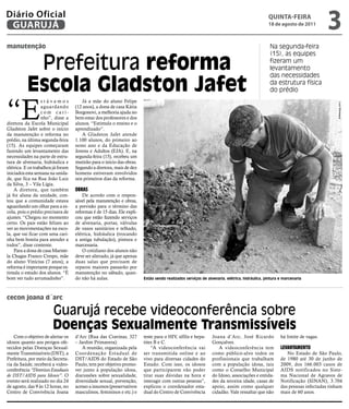 Diário Oficial
 GUARUJÁ
                                                                                                                                             qUintA-feiRA
                                                                                                                                             18 de agosto de 2011
                                                                                                                                                                          3
manutenção                                                                                                                                    Na segunda-feira


           Prefeitura reforma
                                                                                                                                              (15), as equipes
                                                                                                                                              fizeram um
                                                                                                                                              levantamento


          escola gladston jafet
                                                                                                                                              das necessidades
                                                                                                                                              da estrutura física
                                                                                                                                              do prédio



“E
                   stávamos            Já a mãe do aluno Felipe




                                                                                                                                                                               Luiz Moreaux
                   aguardando       (12 anos), a dona de casa Kátia
                   com cari-        Borgonovi, a melhoria ajuda no
                   nho”, disse a    bem-estar dos professores e dos
diretora da Escola Municipal        alunos. “Estimula o ensino e o
Gladston Jafet sobre o início       aprendizado”.
da manutenção e reforma no             A Gladston Jafet atende
prédio, na última segunda-feira     1.100 alunos, do primeiro ao
(15). As equipes começaram          nono ano e da Educação de
fazendo um levantamento das         Jovens e Adultos (EJA). E, na
necessidades na parte de estru-     segunda-feira (15), recebeu um
tura de alvenaria, hidráulica e     mutirão para o início das obras.
elétrica. E os trabalhos já foram   Segundo a diretora, mais de dez
iniciados esta semana na unida-     homens estiveram envolvidos
de, que fica na Rua João Luiz       nos primeiros dias da reforma.
da Silva, 3 – Vila Lígia.
    A diretora, que também          Obras
já foi aluna da unidade, con-           De acordo com o respon-
tou que a comunidade estava         sável pela manutenção e obras,
aguardando um olhar para a es-      a previsão para o término das
cola, pois o prédio precisava de    reformas é de 15 dias. Ele expli-
ajustes. “Chegou no momento         cou que estão fazendo serviços
certo. Os pais estão felizes ao     de alvenaria, portas, válvulas
ver as movimentações na esco-       de vasos sanitários e telhado,
la, que vai ficar com uma cari-     elétrica, hidráulica (trocando
nha bem bonita para atender a       a antiga tubulação), pintura e
todos”, disse contente.             marcenaria.
    Para a dona de casa Mariste-        O cotidiano dos alunos não
la Chagas Franco Crespo, mãe        deve ser alterado, já que apenas
do aluno Vinícius (7 anos), a       duas salas que precisam de
reforma é importante porque es-     reparos maiores passarão por
timula o estudo dos alunos. “É      manutenção no sábado, quan-
bom ver tudo arrumadinho”.          do não há aulas.                    Estão sendo realizados serviços de alvenaria, elétrica, hidráulica, pintura e marcenaria




cecon joana d´arc

                        Guarujá recebe videoconferência sobre
                        doenças sexualmente transmissíveis
    Com o objetivo de alertar os    d’Arc (Rua das Cravinas, 327        teste para o HIV, sífilis e hepa-     Joana d’Arc, José Ricardo             há limite de vagas.
idosos quanto aos perigos ofe-      – Jardim Primavera).                tites B e C.                          Gonçalves.
recidos pelas Doenças Sexual-           A reunião, organizada pela          “A videoconferência vai              A videoconferência tem             LevantamentO
mente Transmissíveis (DST), a       Coordenação Estadual de             ser transmitida online e ao           como público-alvo todos os               No Estado de São Paulo,
Prefeitura, por meio da Secreta-    DST/AIDS do Estado de São           vivo para diversas cidades do         profissionais que trabalham           de 1980 até 30 de junho de
ria da Saúde, receberá a video-     Paulo, tem por objetivo promo-      Estado. Com isso, os idosos           com a população idosa, tais           2009, dos 166.003 casos de
conferência “Diretrizes Estaduais   ver junto à população idosa,        que participarem vão poder            como o Conselho Municipal             AIDS notificados no Siste-
de DST/AIDS para Idosos”. O         discussões sobre sexualidade,       tirar suas dúvidas na hora e          do Idoso, associações e entida-       ma Nacional de Agravos de
evento será realizado no dia 24     diversidade sexual, prevenção,      interagir com outras pessoas”,        des da terceira idade, casas de       Notificação (SINAN), 3.704
de agosto, das 9 às 12 horas, no    acesso a insumos (preservativos     explicou o coordenador esta-          apoio, assim como qualquer            das pessoas infectadas tinham
Centro de Convivência Joana         masculinos, femininos e etc.) e     dual do Centro de Convivência         cidadão. Vale ressaltar que não       mais de 60 anos.
 