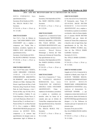 Boletín Oficial Nº 19.335                                                                Lunes 18 de Octubre de 2010
                       2010 - AÑO DEL BICENTENARIO DE LA REVOLUCION DE M AYO

SOFIA        ENRIQUEZ,                 bajo   Ausentes.-                                   EDICTO SUCESION
apercibimiento de ley.-                       Secretaría, 24 de Septiembre de 2010.-       La Sra. Juez en lo Civil y Comercial de
Secretaría, 08 de Octubre de 2010.-           Dra. MARY CRISTINA ZAIEK -                   IIº Nominación, autos: "Expte. Nº
Dra. DELCIA MUJICA PAZ                    -   Secretaria                                   425.183/2010.        BACHI     HECTOR
Secretaria                                    Nº 210.133 - e. 18 oct - v. 19 oct - p.      ROBERTO               S/SUCESION
Nº 210.138 - e. 18 oct - v. 20 oct - p.       80 - $ 22,50.-                               AB-INTESTATO", cita y emplaza a
50 - $ 15,00.-                                                                             los herederos y a quienes se consideren
                                              EDICTO SUCESION                              con derecho sobre los bienes dejados
EDICTO SUCESION                               Juzgado Civil y Comercial de Cuarta          por el causante BACHI HECTOR
Juez Civil y Com. de Añatuya en               Nominación, autos: "MONTENEGRO,              ROBERTO, para que             dentro del
autos: "ARCANDO DORITA SUSY                   MANUEL DOLORES y ETELVINA                    término de Treinta Días comparezcan
S/SUCESION" cita y emplaza a                  DEL VALLE ARTAZA                   sobre     a hacerlos valer en legal forma, bajo
comparecer       por    Treinta   Días    a   SUCESION AB-INTESTATO", cita y               apercibimiento de ley. Fdo. Dra.
herederos, acreedores, legatarios de          emplaza herederos acreedores de los          MARIA ANDREA SUAREZ, Juez,
DORITA SUSY ARCANDO bajo                      causan tes       Man uel       Dolores       Ante mí: Dra. STELLA MARIS
apercibimiento de ley.-                       Montenegro y Etelvina del Valle              LLEBARA - Secretaria.-
Secretaría, 14 de Octubre del 2010.-          Artaza, por el término de Treinta Días,      Secretaría, 01-10-10.-
Dra. BLANCA JIMENEZ - Secretaria              bajo apercibimiento de Ley.-                 Dra. STELLA MARIS LLEBARA -
Nº 210.136 - e. 18 oct - v. 20 oct - p.       Secretaría, 28 de Septiembre de 2010.-       Secretaria
40 - $ 15,00.-                                Dra. MARTA DANIELA AUSAR -                   Nº 210.126 - e. 18 oct - v. 20 oct - p.
                                              Secretaria                                   50 - $ 15,00.-
EDICTO PRESCRIPCION                           Nº 210.128 - e. 18 oct - v. 20 oct - p.
Juez Civil 6º Nom: autos: "ZURITA,            50 - $ 15,00.-                               EDICTO NOTIFICACION
ALDO      GREGORIO            C/MURAD,                                                     Juzgado en lo Civil y Comercial de la
JORGE                 F RAN C IS C O          EDICTO SUCESION                              ciudad de La Banda, autos: Expte. Nº
S/PRESCRIPCION ADQUISITIVA                    Juez Civil y Comercial de 3º Nom.,           60.803/09      "ORSIBER         MIGUEL
DE DOMINIO" sobre el Inmueble                 Dr.    FEDERICO          ARGIB AY            ALFREDO C/RAINIERI SANTIAGO
ubicado en el Dpto. Atamisquí, Dist.          BERDAGUER,           Juez.-     Autos:       Y/O      QUIEN              RESULTE
Hoyon, Lugar Puesto de Díaz y Cuchi           "B AR C H IN I    DE     GIM EN EZ,          PROPIETARIO S/PRESCRIPCION
Huarcuna, desig, Fracción de Terreno          GRACIELA ELISA S/SUCESION                    ADQUISITIVA VEINTEÑAL", cita y
Parte de Cuchi Huarcuna y Lote 1              AB-INTESTATO".-           Cítase      y      e mpl a z a    al    d e ma nd a d o   Sr.
Puesto de Díaz, sup. 632 Has. 68 As,          emplácese a los herederos y acreedores       SANTIAGO            RANIERI       a    que
02 Cas medidas y linderos: N: con             o a quienes se         consideren con        comparezca a tomar intervención en el
Cuchi Huarcuna y Puesto Nuevo, S.             derechos sobre los bienes de la              citado proceso, dentro del término de
con Cuchi Huarcuna y Resto Lote 1 -           causante para que en término de              QUINCE DIAS bajo apercibimiento de
Puesto de Díaz, E: con Resto Lote 1 -         Treinta Días comparezcan hacer valer         designar a la Sra. Defensora de
Puesto de Díaz, O: con Ruta Nacional          bajo apercibimiento de Ley.- Secretaría      Ausentes para que lo represente en la
Nº 9.- Cita y emplaza a JORGE                 23 de Agosto de 2010.-                       presente causa.
FRANCISCO MURAD; para que en el               Dra. DELCIA MUJICA PAZ -                     Secretaría 29 de julio de 2010.-
término      de       QUINCE       DIAS,      Secretaria                                   Dra. LILA PERRACINI DE GAONA
comparezca        y    la   conteste   bajo   Nº 210.127 - e. 18 oct - v. 20 oct - p.      - Secretaria
apercibimiento de designar como su            50 - $ 15,00.-                               Nº 210.125 - e. 18 oct - v. 20 oct - p.
representante legal al Defensor de                                                         70 - $ 15,00.-




                                                               20
 