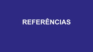 REFERÊNCIAS
 
