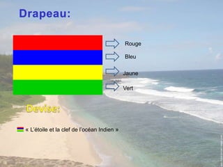 Drapeau:RougeBleuJauneVertDevise:  « L’étoile et la clef de l’océan Indien »
