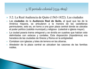  5.2. La Real Audiencia de Quito (1563-1822). Las ciudades
 