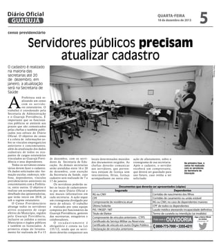 Diário Oficial
GUARUJÁ

quarta-feira

18 de dezembro de 2013

5

censo previdenciário

Servidores públicos precisam
atuali...
