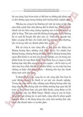 n

QUY LUÊÅT 14: QUAÃN LYÁ KHUÃNG HOAÃNG BÙÇNG MÛU LÛÚÅC

ch
24
h.v

lúåi sau cuâng, baån hoaân toaân coá thïí tòm ra nhûäng giaãi phaáp veån
caã àöi àûúâng ngay trong nhûäng tònh huöëng khùæc nghiïåt nhêët.

Nhûng caác cöng ty laåi thûúâng trúã nïn tûå maän vaâ bùæt àêìu
caãm thêëy mònh hêìu nhû khöng thïí bõ àaánh baåi. Hiïåu quaã taâi
chñnh cuãa hoå laâm cöng chuáng ngûúäng möå vaâ hoå khöng coá gò
phaãi lo lùæng. Thïë nïn möåt khi khuãng hoaãng xaãy ra, hoå khöng
hïì coá möåt kïë hoaåch àöëi phoá naâo caã. Viïåc nhòn quanh tòm
kiïëm sûå giuáp àúä laâm cho hònh aãnh hoå trúã nïn têìm thûúâng,
yïëu úát trong mùæt caác thaânh phêìn liïn quan.

oru

m.
te

Bêët cûá cöng ty naâo cuäng àïìu coá thïí chõu taác àöång cuãa
khuãng hoaãng theo nhûäng caách khaác nhau. Coá nhiïìu loaåi
khuãng hoaãng, nhûng thöng thûúâng nhêët laâ khuãng hoaãng liïn
quan àïën haânh vi sai traái cuãa doanh nghiïåp, sai soát trong saãn
phêím hoùåc tai naån thaãm khöëc. Caác thaãm hoåa coá nguy cú aãnh
hûúãng trûåc tiïëp àïën maång söëng con ngûúâi – duâ laâ möåt vuå nöí
nhaâ maáy hoáa chêët, thõt boâ bõ nhiïîm bïånh, vuå rúi maáy bay hay
nhûäng sûå kiïån chïët ngûúâi khaác – thûúâng töín haåi cho danh
tiïëng möåt caách ghï gúám.

htt

p:/
/f

Ñt thaãm khöëc hún, song laåi coá sûác cöng phaá lúán hún laâ
cuöåc khuãng hoaãng do haânh vi sai traái cuãa doanh nghiïåp.
Trong vaâi nùm trúã laåi àêy, nhûäng cuöåc khuãng hoaãng nhû vêåy
tùng nhanh àïën choáng mùåt vúái nhiïìu trûúâng húåp gian lêån kïë
toaán vaâ thoái tham lam cuãa giúái àiïìu haânh, cöång thïm vuå bï
böëi nghiïn cûáu cuãa Wall Street. Nhiïìu cöng ty coân bõ buöåc
töåi phên biïåt chuãng töåc vaâ giúái tñnh, cuäng nhû bõ phaán quyïët
nghiïm khùæc vò àaä dung tuáng cho möåt möi trûúâng laâm viïåc
chûáa àêìy thaânh kiïën vaâ sûå thuâ gheát.
393

 