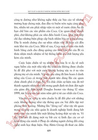 n

QUY LUÊÅT 14: QUAÃN LYÁ KHUÃNG HOAÃNG BÙÇNG MÛU LÛÚÅC

m.
te

ch
24
h.v

cöng ty dûúâng nhû khöng nghe thêëy caác baáo caáo vïì nhûäng
trûúâng húåp choáng mùåt, àau àêìu vaâ buöìn nön ngaây caâng tùng
lïn, nhiïìu treã em phaãi nhêåp viïån vaâ möåt söë nûúác chêu Êu àaä
haån chïë baán caác saãn phêím cuãa Coca. Caác quan chûác chñnh
phuã, chûá khöng phaãi caác nhaâ àiïìu haânh Coca, phaãi trûåc tiïëp
chó àaåo nhûäng biïån phaáp cêëp baách nhùçm baão vïå cöng chuáng.
Àêy laâ minh chûáng cho sûå nhòn nhêån vêën àïì keám coãi àïën
mûác khoá tin cuãa Coca. Maäi vïì sau, Coca múái cöë cûáu vaän tònh
hònh bùçng caách cho àùng quaãng caáo trïn baáo chñ cuãa Bó vaâ
thûâa nhêån traách nhiïåm vïì hïå thöëng kiïím tra chêët lûúång yïëu
keám cuãa mònh.

p:/
/f

oru

Cuöåc luêån chiïën vïì vuå nhiïîm àöåc naây laâ vñ duå vïì möëi
nguy hiïím cuãa möåt nhaâ tiïëp thõ toaân cêìu khöng àûúåc chuêín
bõ àïí àöëi phoá vúái möåt cuöåc khuãng hoaãng xaãy ra úã xa vùn
phoâng truå súã cuãa mònh. Vuå viïåc naây cuäng àaä laâm hoen öë danh
tiïëng cuãa Coca caã trong mùæt ngûúâi tiïu duâng lêîn caác quan
chûác chñnh phuã úã chêu Êu. Vaâ chùæc chùæn sûå kiïån naây àaä trúã
thaânh nguyïn nhên chuã yïëu trong quyïët àõnh tûâ chûác àöåt ngöåt
cuãa giaám àöëc àiïìu haânh Douglas Ivester vaâo thaáng 12 nùm
1999, tûác laâ chó sau hai nùm nùæm giûä võ trñ cao nhêët cuãa Coca.

htt

Vêåy thò caác cöng ty nïn chuêín bõ àïí àöëi phoá vúái nhûäng
cuöåc khuãng hoaãng nhû vêåy thöng qua caác baâi diïîn têåp mö
phoãng tònh huöëng. Nhûäng lêìn “àoáng vai” nhû vêåy rêët quan
troång vaâ giuáp caác nhaâ quaãn lyá doanh nghiïåp hònh dung hïët
cöng viïåc cuãa mònh khi möåt khuãng hoaãng thêåt sûå xaãy ra. Vñ
duå, DuPont àaä dûång möåt vuå bùæt coác võ laänh àaåo caác cú súã
hoaåt àöång cuãa mònh úã Phaáp do nhûäng ngûúâi chöëng àöëi cöng
nghïå sinh hoåc thûåc hiïån. Hay Altria Group àaä thuï caác diïîn
409

 
