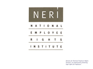 Identity for National Employee Rights
Institute, an organization promoting
legal rights for employees
 