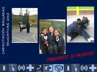 CAPACITACIÓN BRIGADAS
EDUCATIVAS 2013

 