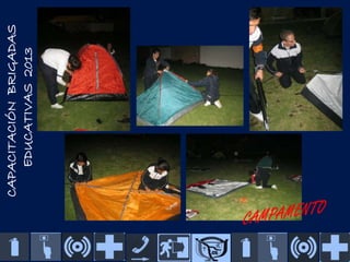 CAPACITACIÓN BRIGADAS
EDUCATIVAS 2013

 