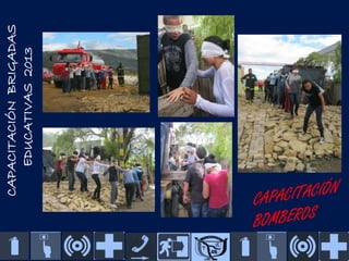 CAPACITACIÓN BRIGADAS
EDUCATIVAS 2013

 