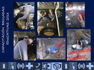 CAPACITACIÓN BRIGADAS
EDUCATIVAS 2013

 