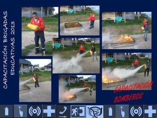 CAPACITACIÓN BRIGADAS
EDUCATIVAS 2013

 