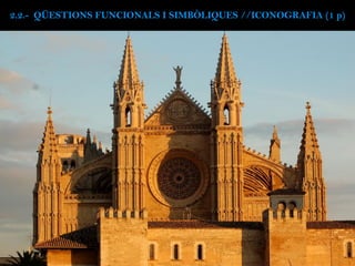 2.2.- QÜESTIONS FUNCIONALS I SIMBÒLIQUES //ICONOGRAFIA (1 p)
 