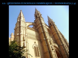 2.2.- QÜESTIONS FUNCIONALS I SIMBÒLIQUES //ICONOGRAFIA (1 p)
 