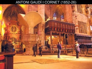ANTONI GAUDÍ I CORNET (1852-26)
 