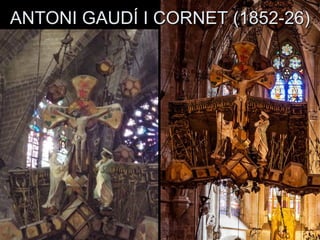 ANTONI GAUDÍ I CORNET (1852-26)
 