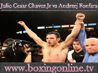 view live Julio Cesar Chavez Jr vs Andrzej Fonfara