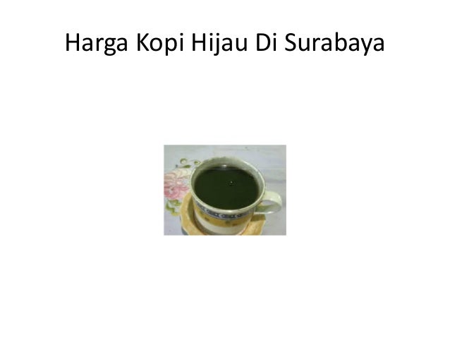 Grosir Kopi Ijo Buat Diet, Grosir Kopi Ijo Bromo