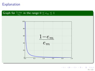 Images/cinvestav-
Explanation
Graph for 1−em
em
in the range 0 ≤ em ≤ 1
93 / 132
 