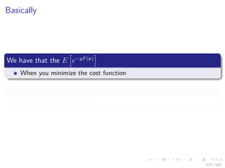 Images/cinvestav-
Basically
We have that the E e−yF(x)
When you minimize the cost function
Then at the optimal you have the Binary Classiﬁcation
Of the Logistic Regression
111 / 132
 