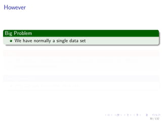 Images/cinvestav-
However
Big Problem
We have normally a single data set
Thus
We need to introduce certain variability between the diﬀerent
committee members.
One approach
You can use bootstrap data sets.
30 / 132
 