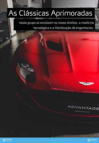 As Clássicas Aprimoradas
neste grupo se encaixam os novos direitos, a medicina
tecnológica e a hibridização de engenharias.
78
 