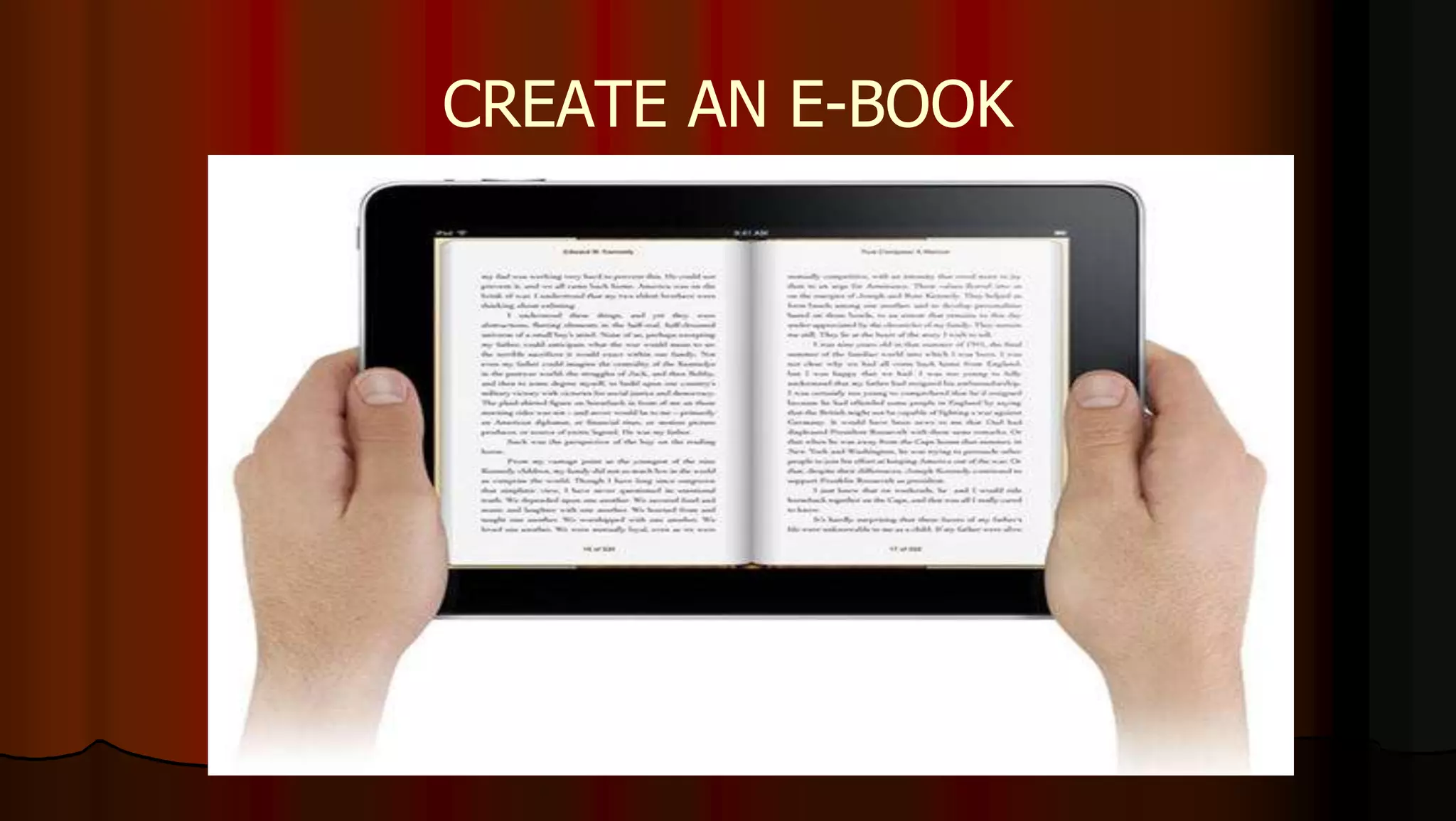 CREATE AN E-BOOK
 