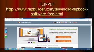 FLIPPDF
http://www.flipbuilder.com/download-flipbook-
software-free.html
 