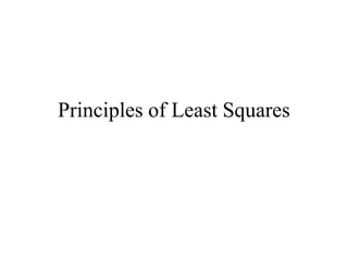Principles of Least Squares
 