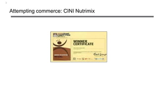 Attempting commerce: CINI Nutrimix
3
 