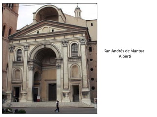 San Andrés de Mantua.
Alberti
 