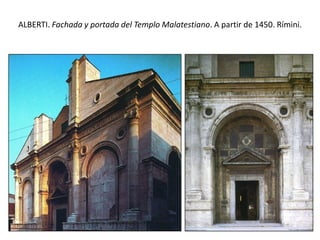 ALBERTI. Fachada y portada del Templo Malatestiano. A partir de 1450. Rímini.
 