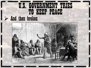 U.S. GOVERNMENT TRIES
            TO KEEP PEACE
 And then broken
 