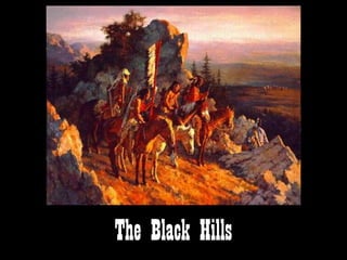 The Black Hills
 