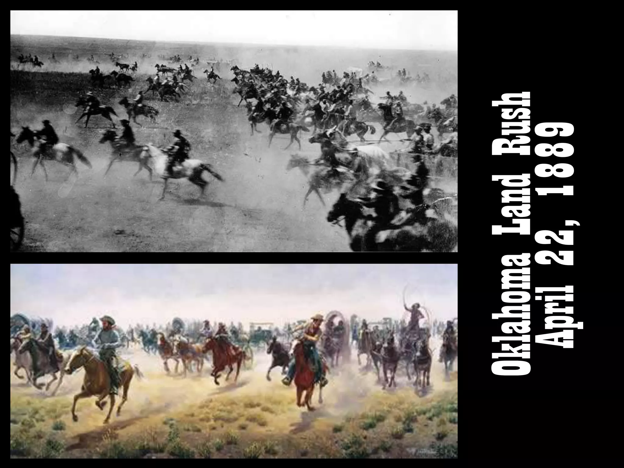 Oklahoma Land Rush
April 22, 1889