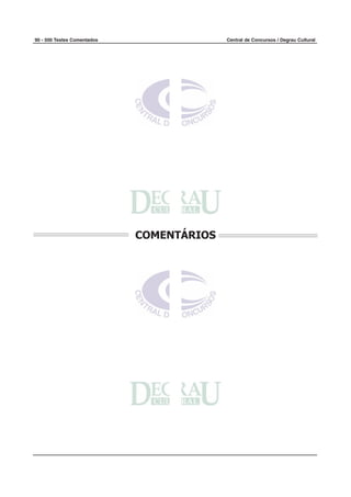 90 - 500 Testes Comentados                 Central de Concursos / Degrau Cultural




                             COMENTÁRIOS
 