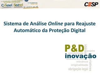 Sistema de Análise  Online  para Reajuste Automático da Proteção Digital 