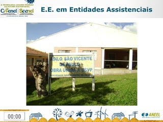 E.E. em Entidades Assistenciais 