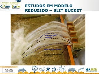 ESTUDOS EM MODELO REDUZIDO – SLIT BUCKET 