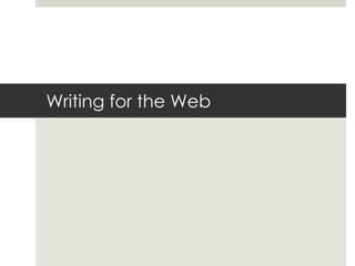 Writing for the Web
 