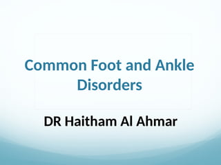 Jfar 18-Common foot and ankle disorders orthopaedics.ppt