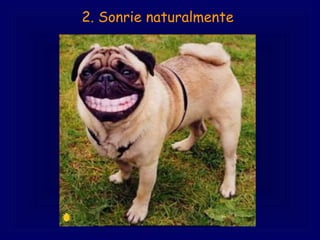 2. Sonrie naturalmente   
