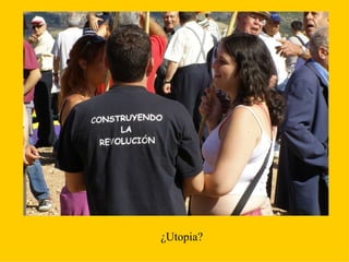 ¿Utopia? 
