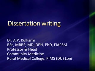 Dr. A.P. Kulkarni
BSc, MBBS, MD, DPH, PhD, FIAPSM
Professor & Head
Community Medicine
Rural Medical College, PIMS (DU) Loni
 
