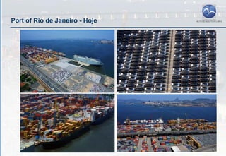 Port of Rio de Janeiro - Hoje
 
