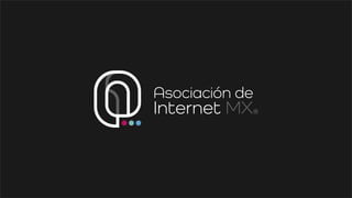 18° Estudio sobre los Hábitos de Personas Usuarias de Internet en México 2022