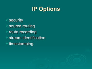 IP Options security source routing route recording stream identification timestamping 
